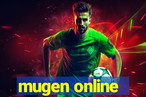 mugen online